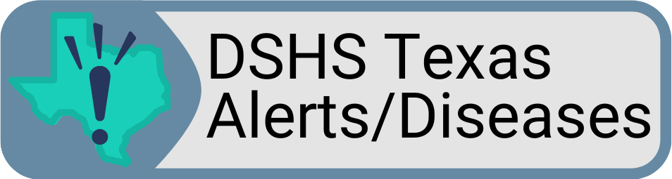 Button DSHS Texas Alerts.Diseases