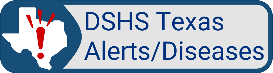 Button DSHS Texas Alerts.Diseases