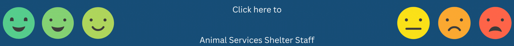 Shelter Staff Tell us how we are doing banner button